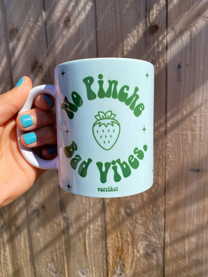 No Pinche Bad Vibes Mug